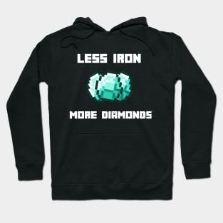 Less Iron More Diamonds Hoodie